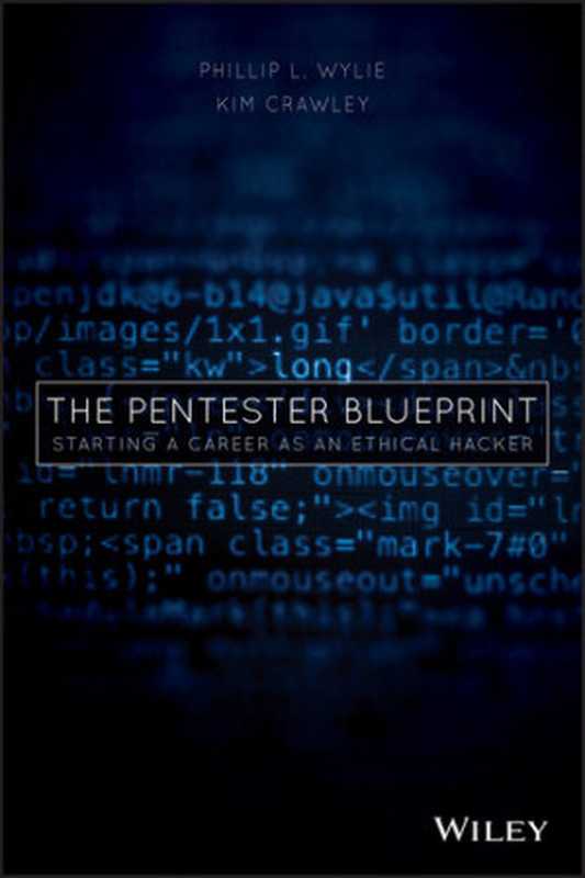 The Pentester BluePrint： Starting a Career as an Ethical Hacker（Phillip L. Wylie; Kim Crawley）（Wiley 2020）