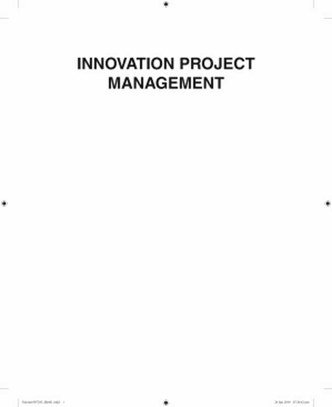 Innovation Project Management： Methods， Case Studies， and Tools for Managing Innovation Projects（Harold Kerzner）（John Wiley & Sons 2019）