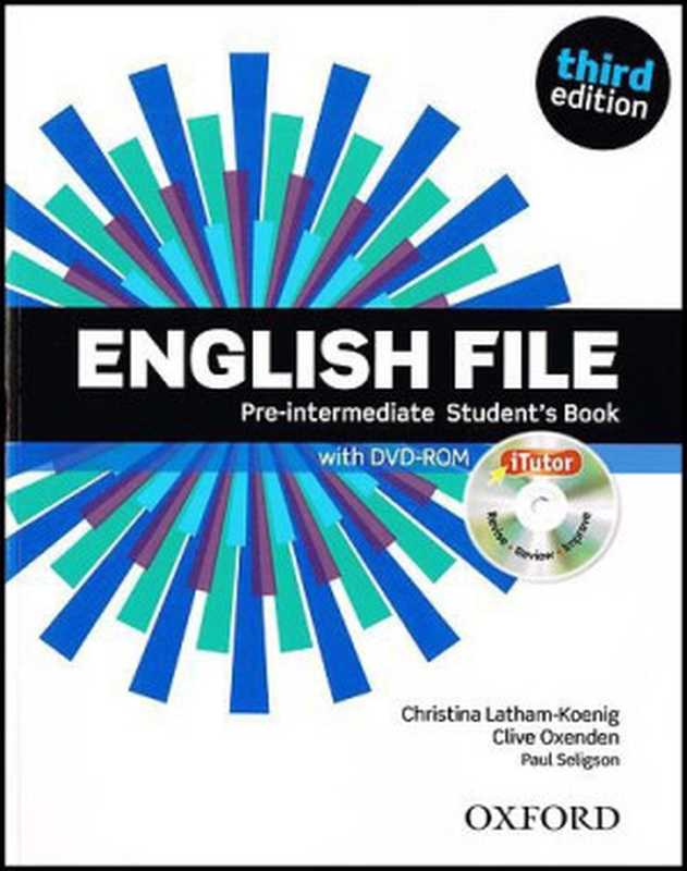 English File： Pre-intermediate： Student’s Book（Clive Oxenden， Christina Latham-Koenig， Paul Seligson）（Oxford University Press 2013）