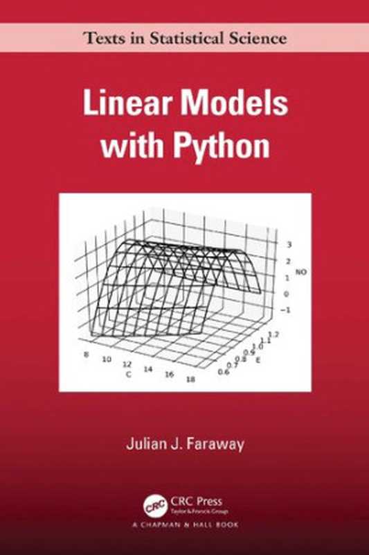 Linear Models with Python（Julian J. Faraway）（Chapman and Hall CRC 2020）