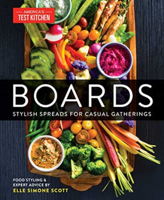 Boards： Stylish Spreads for Casual Gatherings（America