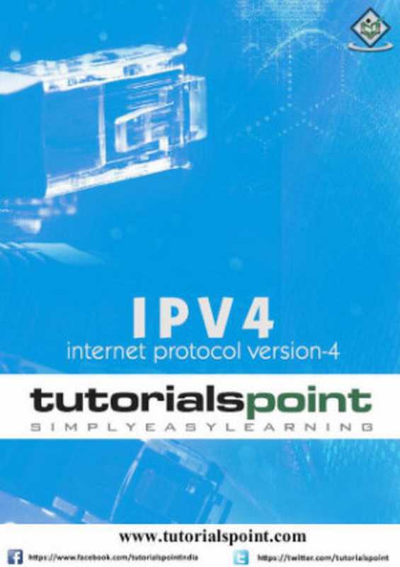 IPV4： Internet Protocol Version 4（Tutorials Point）（Tutorials Point 2014）