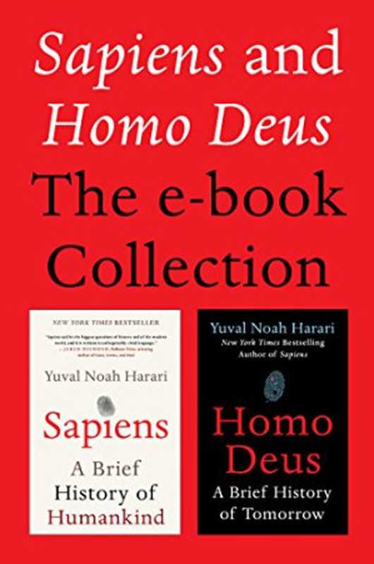 Sapiens and Homo Deus  The E-book Collection  A Brief History of Humankind and A Brief History of Tomorrow（Yuval Noah Harari）（Harper 2017）