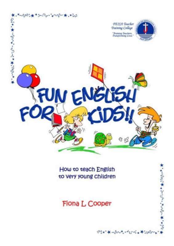 Fun English For Kids  How to teach English to Very Young Children（Fiona L. Cooper）（Formación en Educación Inicial San Andrés (FEISA) 2007）