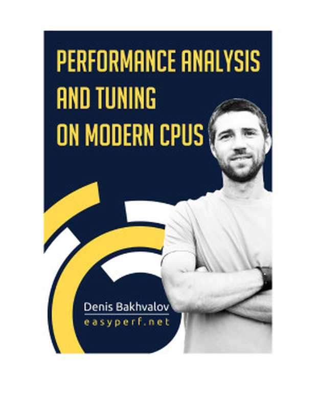 Performance Analysis and Tuning on Modern CPUs（Denis Bakhvalov）