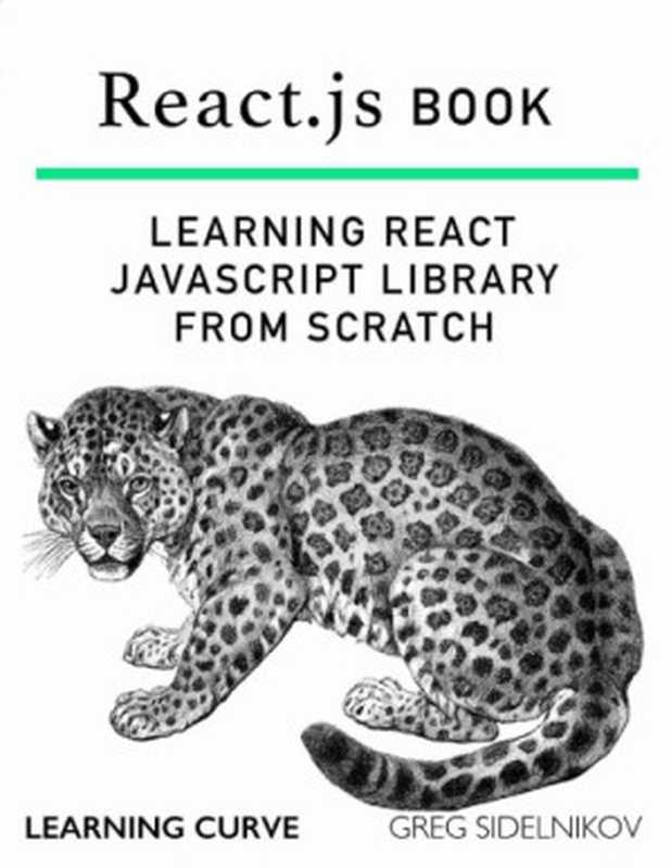 React.js Book： Learning React JavaScript Library From Scratch（Greg Sidelnikov）（River Tigris LLC; 1 edition 2016）