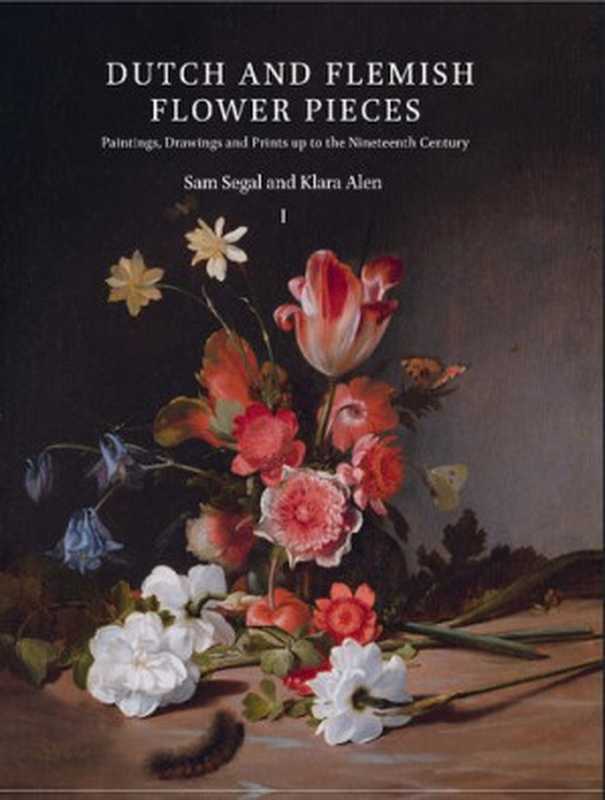 DUTCH AND FLEMISH FLOWER PIECES（Sam Segal）