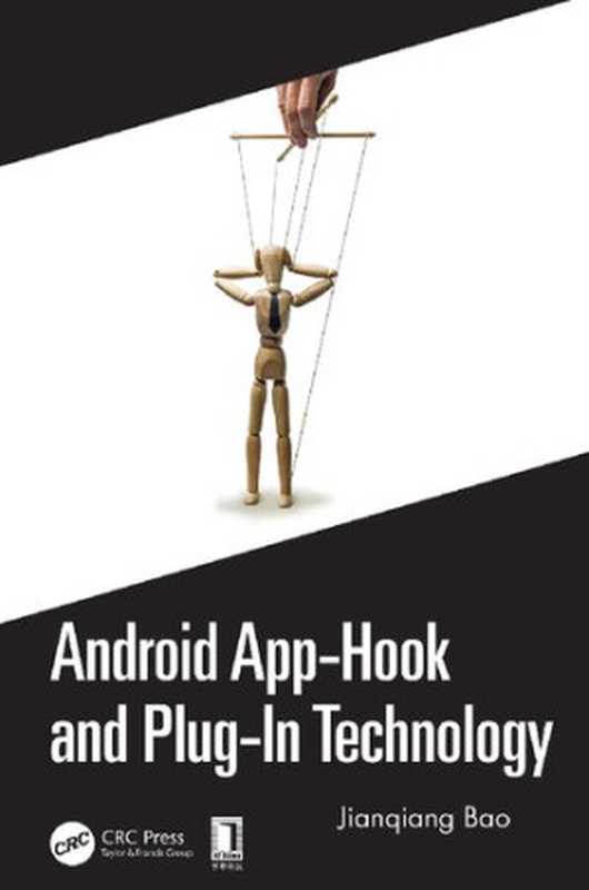 Android App-Hook and Plug-In Technology (Java).（Jianqiang Bao）（CRC 2020）