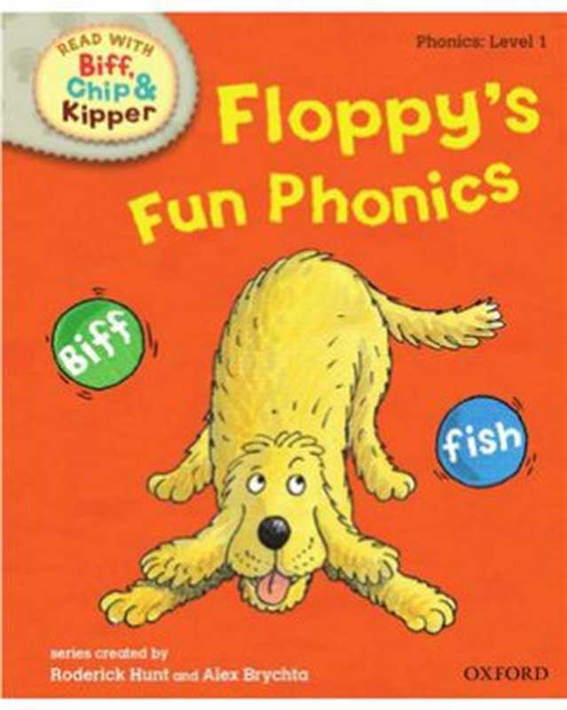 Oxford Reading Tree Read With Biff， Chip， and Kipper： Phonics： Level 1： Floppy