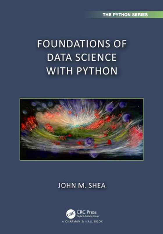 Foundations of Data Science with Python（John M. Shea）（Chapman and Hall CRC 2024）