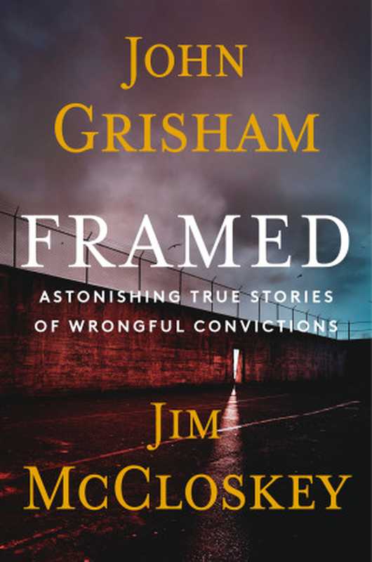 Framed（John Grisham， Jim McCloskey）（Doubleday 2024）