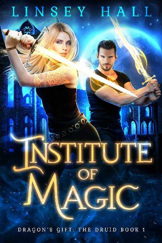 Institute of Magic（Hall Linsey）（Bonnie Doon Press 2018）