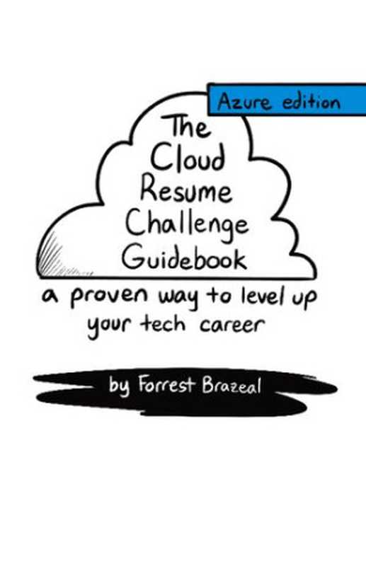 The Cloud Resume Challenge Cookbook (Azure Edition)（Forrest Brazeal）