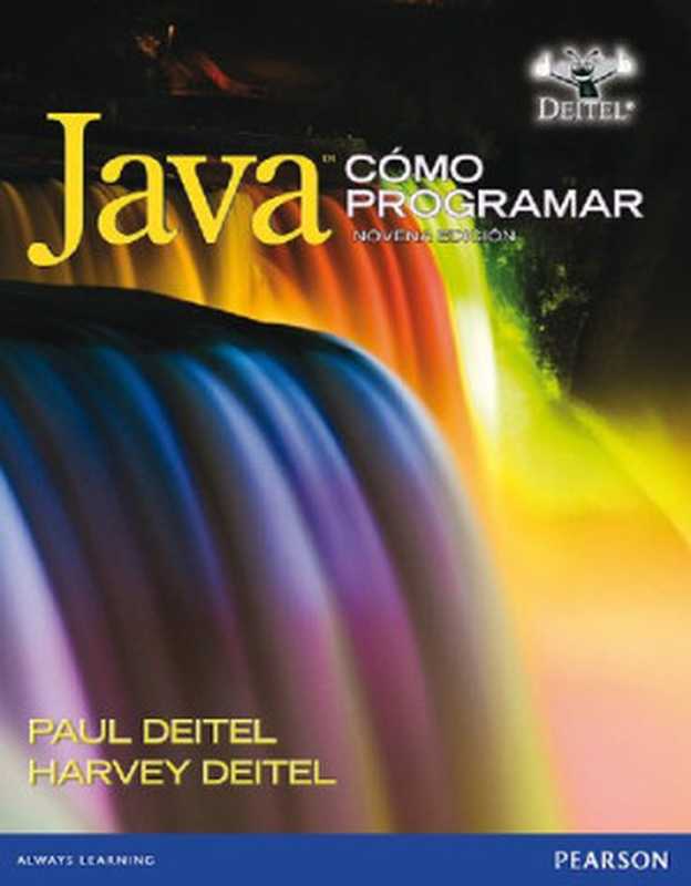 Java ： cómo programar（Harvey M. Deitel; Roberto Martínez Román; Alfonso Vidal Romero Elizondo; Domingo Acosta Infante; Paul J. Deitel）（Pearson 2012）