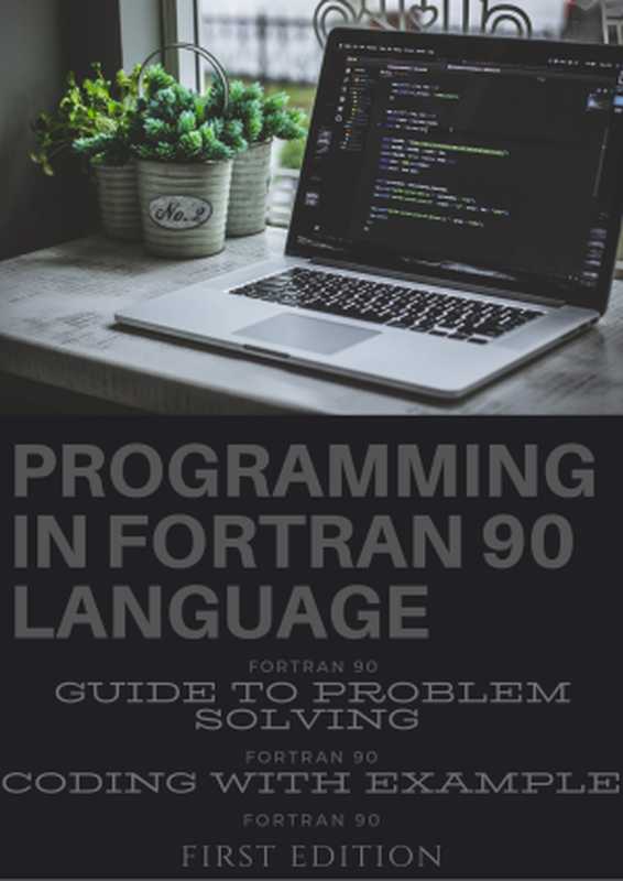 Programming in FORTRAN 90 language（Muhammad Allah Rakha）（AAAA STARK 2020）