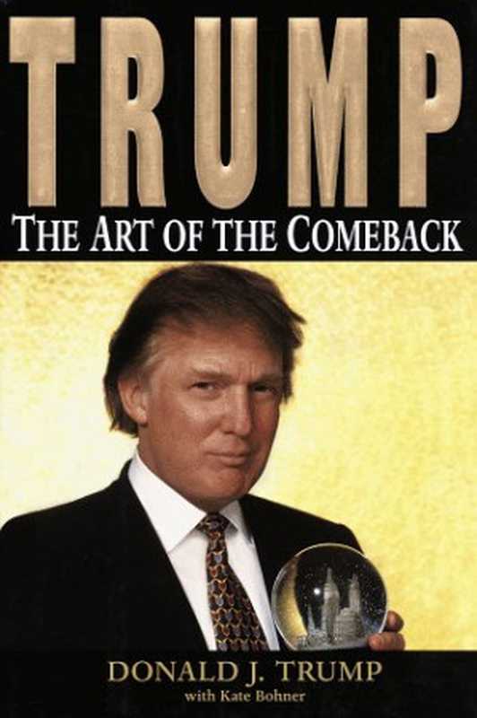 Trump  The Art of the Comeback（Donald J. Trump  Kate Bohner）（Times Books 1997）