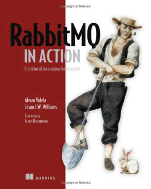 RabbitMQ in Action： Distributed Messaging for Everyone（Alvaro Videla， Jason J. W. Williams）（Manning Publications 2012）