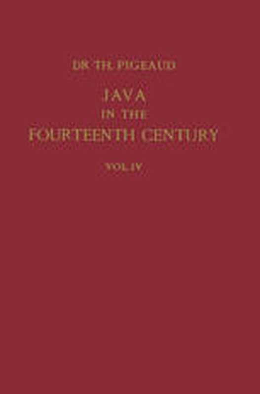 Java in the 14th Century： A Study in Cultural History（Theodore G. Th. Pigeaud Ph. D. (auth.)）（Springer Netherlands 1962）