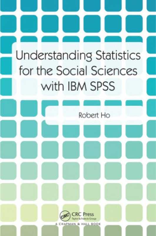 Understanding statistics for the social sciences with IBM SPSS（Ho， Robert）（CRC Press 2018）