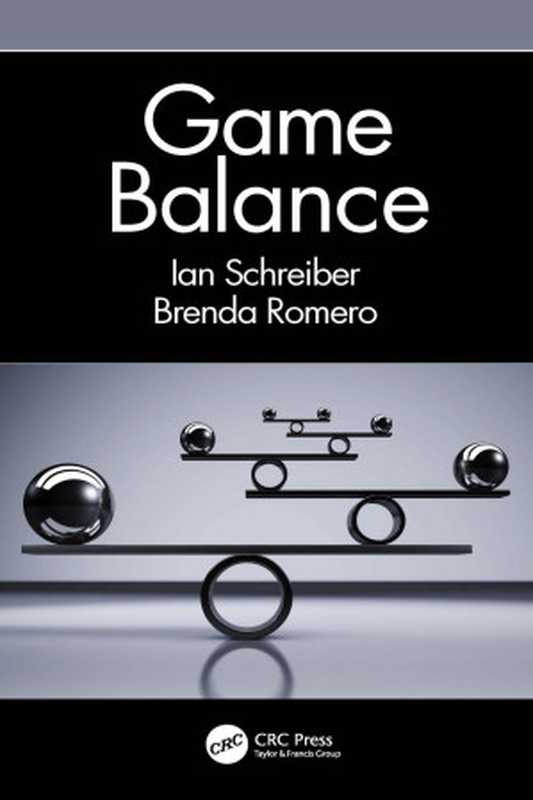 Game Balance（Ian Schreiber， Brenda Romero）（CRC Press 2021）