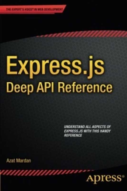 Express.js Deep API Reference（Azat Mardan）（Apress 2014）