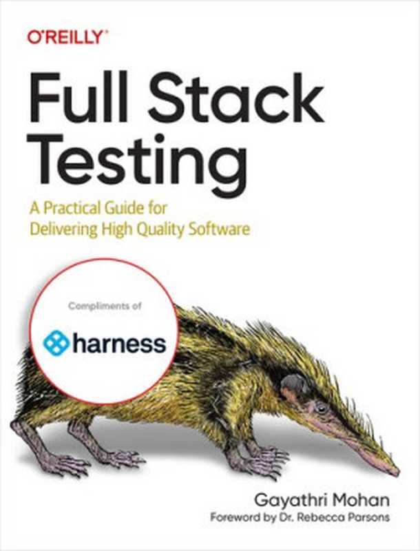 Full Stack Testing： A Practical Guide for Delivering High Quality Software（Gayathri Mohan）（O