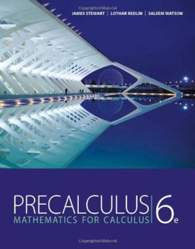 Precalculus： Mathematics for Calculus（James Stewart， Lothar Redlin， Saleem Watson）（Cengage Learning 2011）