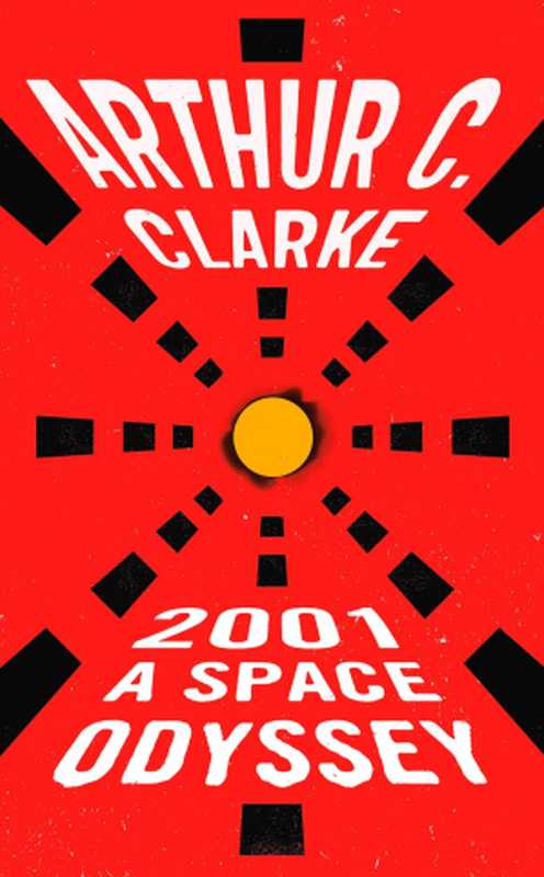 2001： A Space Odyssey（Arthur C. Clarke）（Ace 1968）