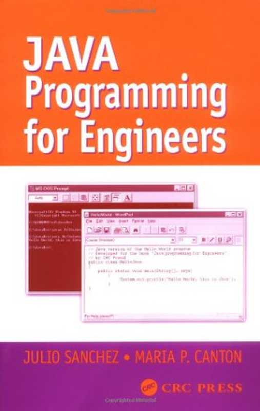 Java Programming for Engineers (Mechanical Engineering Series (Boca Raton， Fla.).)（Julio Sanchez Maria P. Canton）（2002）