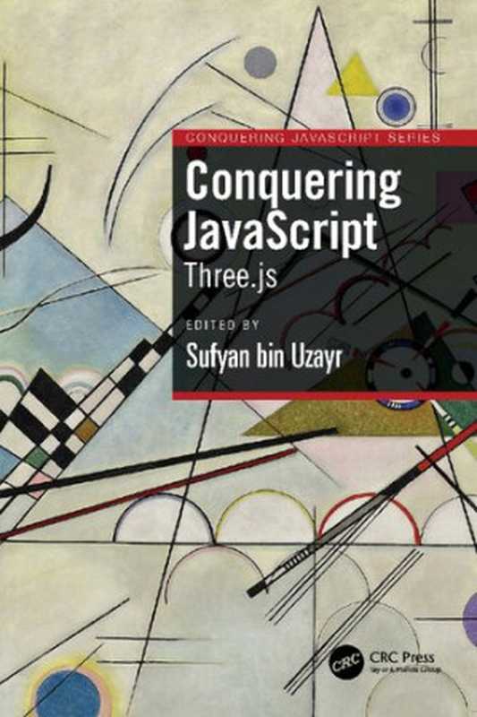 Conquering JavaScript： Three.js（Sufyan bin Uzayr）（CRC Press 2024）