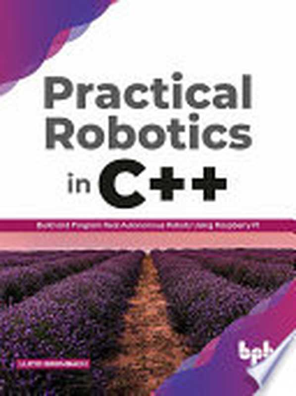 Practical Robotics in C++（Lloyd Brombach）（BPB Publications 2021）