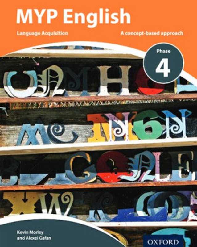 MYP English Language Acquisition Phase 4 (IB MYP Series)（Kevin Morley， Alexei Gafan）（Oxford University Press 2017）