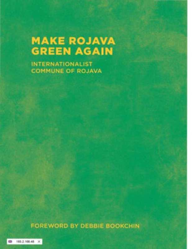 Make Rojava Green Again（Internationalist Commune of Rojava）（Dog Section Press 2019）