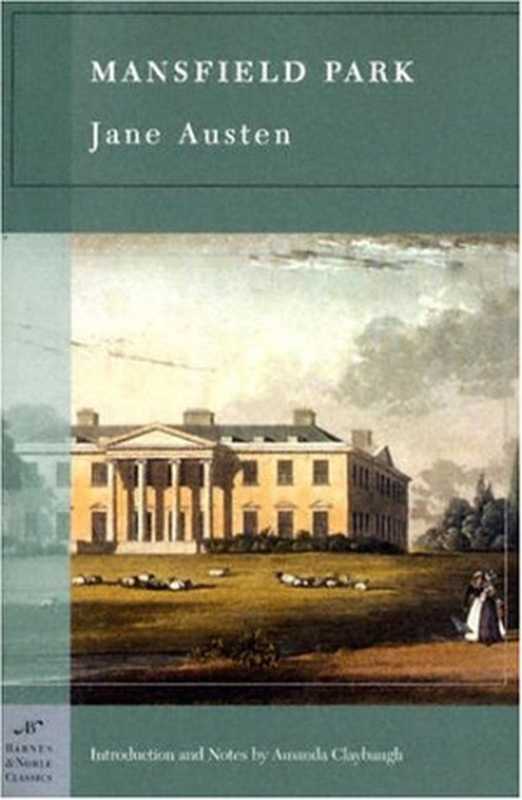 Mansfield Park (Barnes & Noble Classics Series)（Jane Austen，   Amanda Claybaugh）（Barnes & Noble 2005）