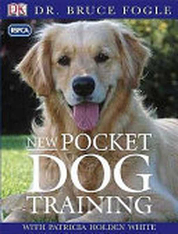 New Pocket Dog Training（Bruce Fogle）（DK Publishing (Dorling Kindersley) 2004）