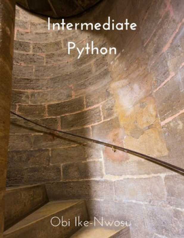 Intermediate Python（Obi Ike-Nwosu）（leanpub.com 2015）