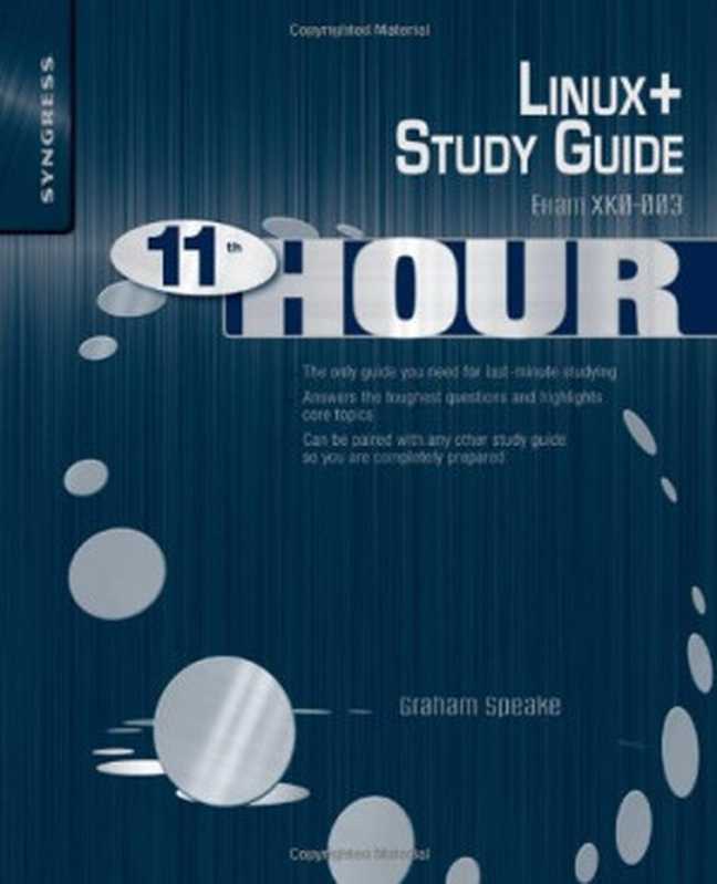 Eleventh Hour Linux+： Exam XK0-003 Study Guide（Graham Speake， Brian Barber， Chris Happel， Terrence V. Lillard）（Syngress 2009）