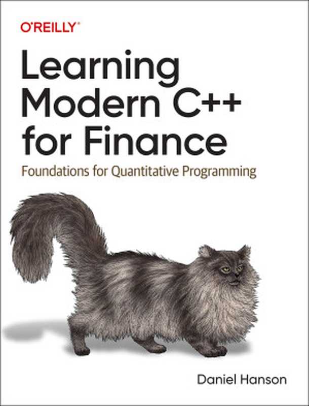 Learning Modern C++ for Finance： Foundations for Quantitative Programming（Daniel Hanson）（O