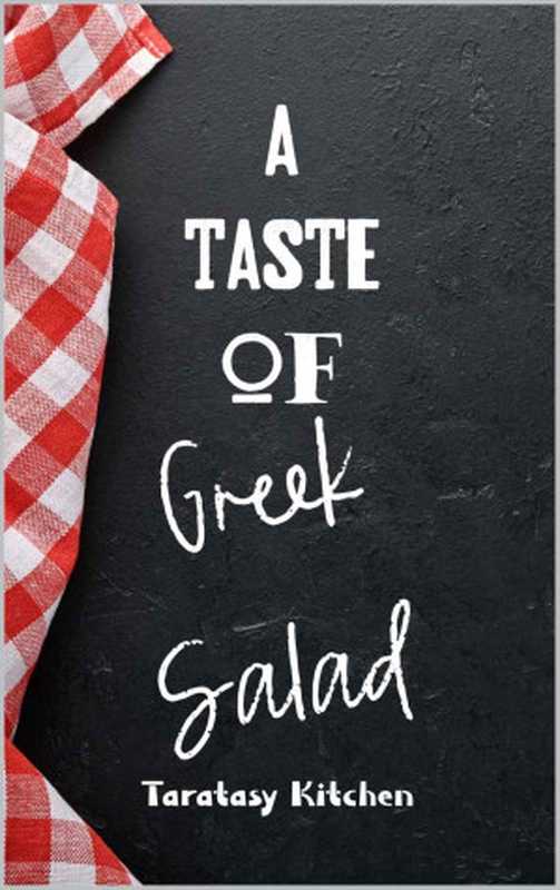 A Taste of Greek Salad： A Brief Food History of Horiatiki Salad， Greece