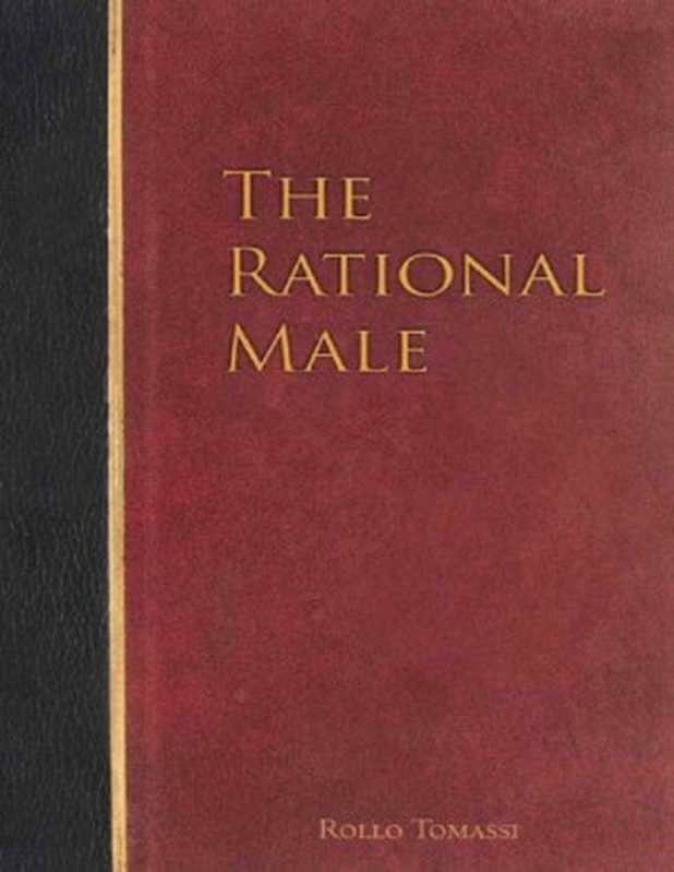 The Rational Male（Rollo Tomassi）（CreateSpace Independent Publishing Platform 2013）