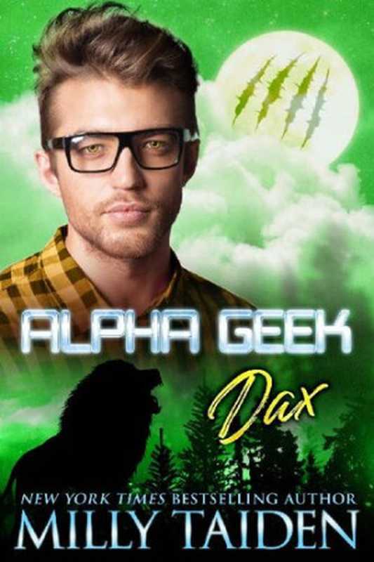 Alpha Geek  Dax（Milly Taiden）（Latin Goddess Press  Inc. 2021）