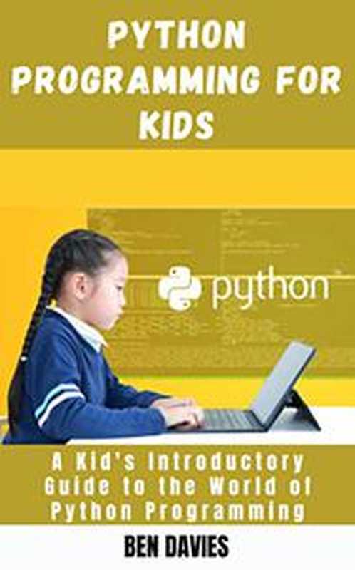 Python Programming for Kids： A Kid