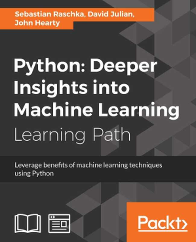 Python： Deeper Insights Into Machine Learning（John Hearty）（Packt Publishing 2017）