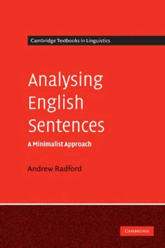 Analysing English sentences  A Minimalist Approach（Andrew Radford）（Cambridge University Press 2009）