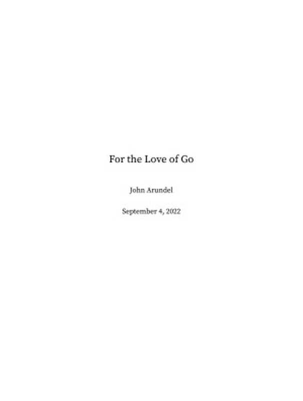 For the Love of Go（John Arundel）（Bitfield Consulting）