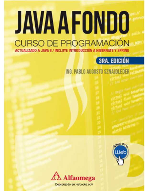 JAVA A FONDO（Sznajdleder， Pablo Augusto）（Alfaomega 2016）