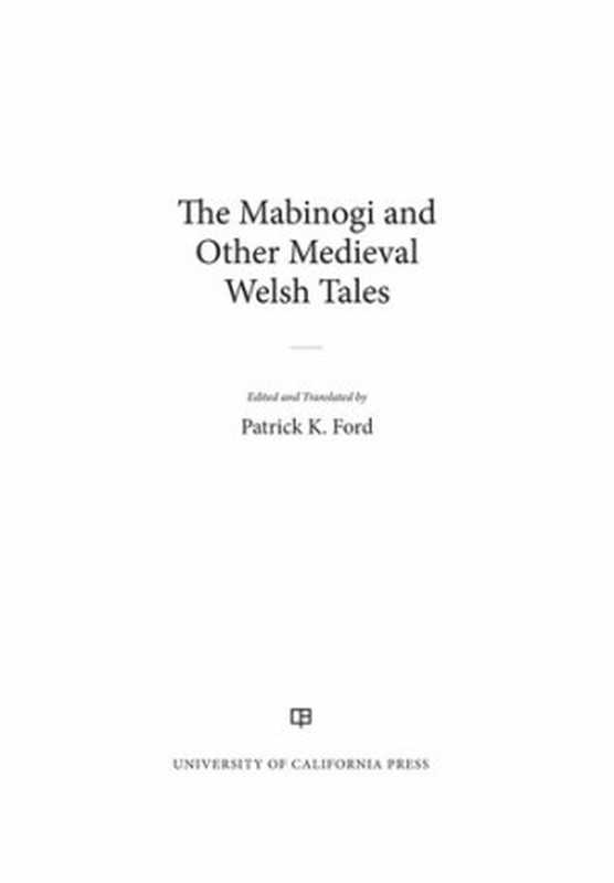 The Mabinogi and Other Medieval Welsh Tales（Patrick K. Ford）（University of California Press 2019）