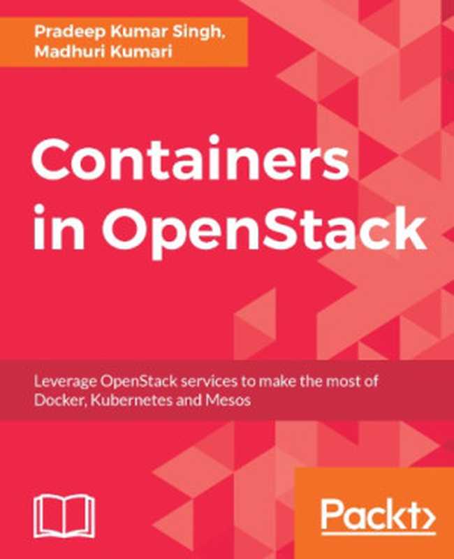 Containers in OpenStack（Pradeep Kumar Singh， Madhuri Kumari）（2017）