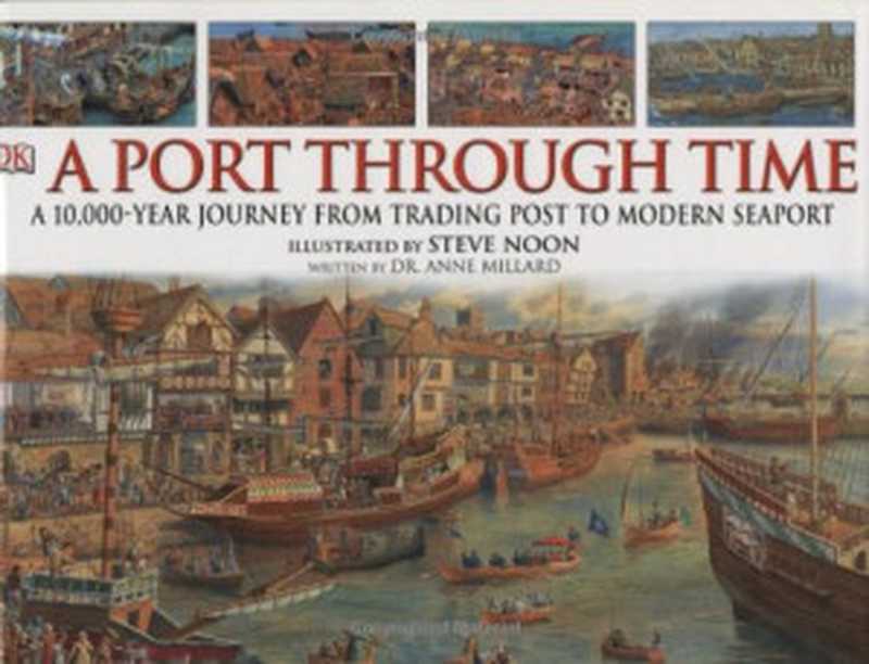 A Port Through Time（Anne Millard）（DK Children 2006）