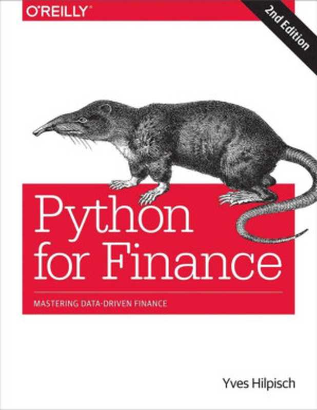 Python for Finance： Mastering Data-Driven Finance -（Yves Hilpisch）（O